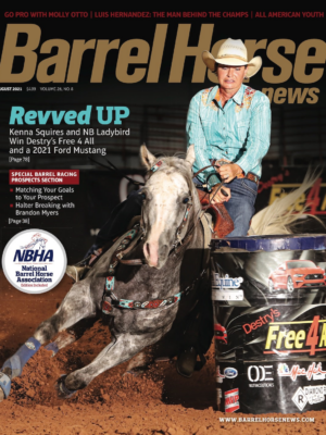 August 2021 Barrel Horse News Magazine